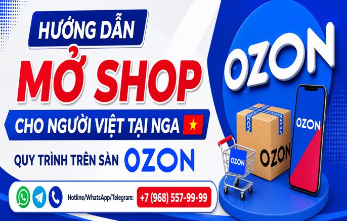 Hướng Dẫn Mở Shop Cho Người Việt Tại Nga